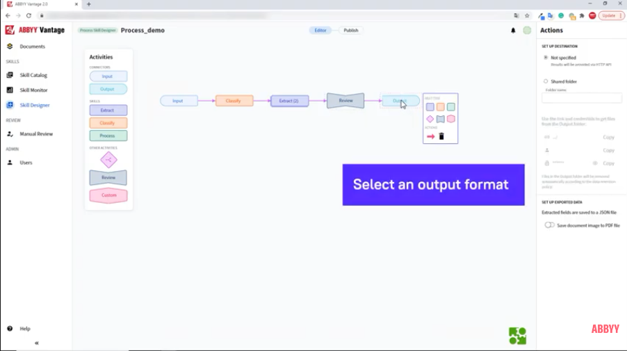 ABBYY Vantage: Process Skill Designer - Видеоурок. Посмотрите это видео, чтобы узнать, как создать Навык процесса с помощью Vantage Skill Designer всего за несколько простых шагов. Процессный навык-это многоступенчатый Навык, который состоит из различных видов деятельности и Навыков и обеспечивает все необходимые шаги для обработки документов в соответствии с бизнес-процессом. 